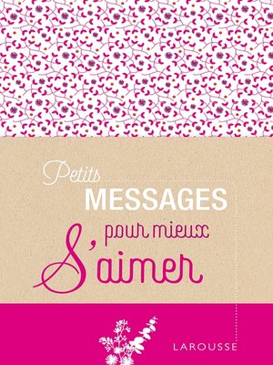 cover image of Petits messages pour mieux s'aimer